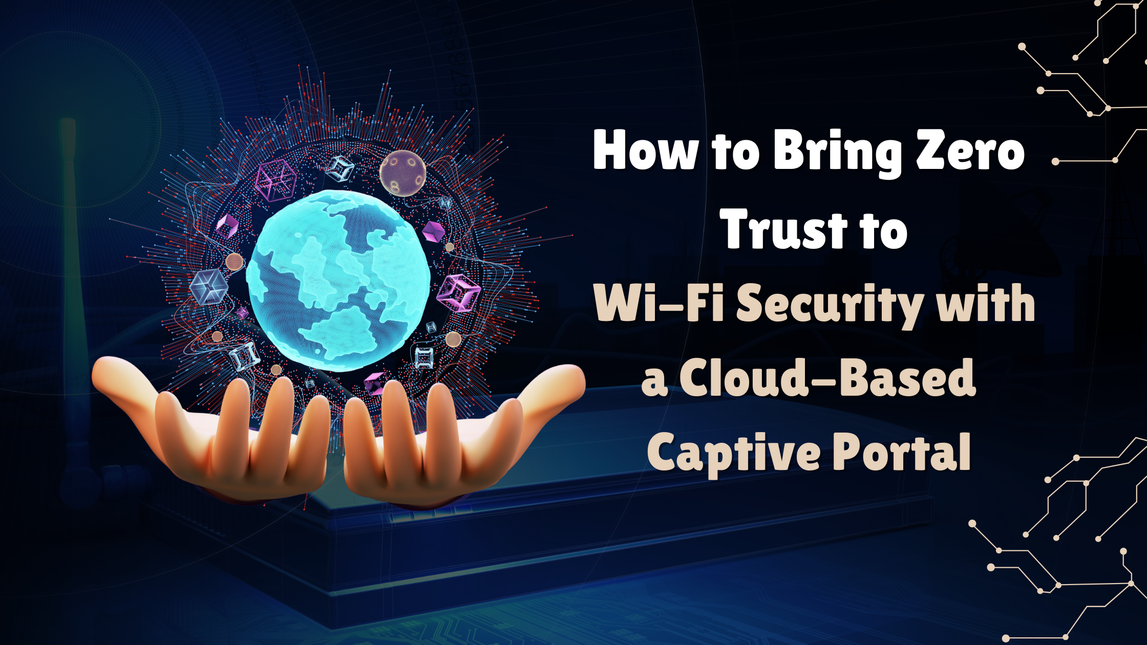 Zero Trust to Wi-Fi Security